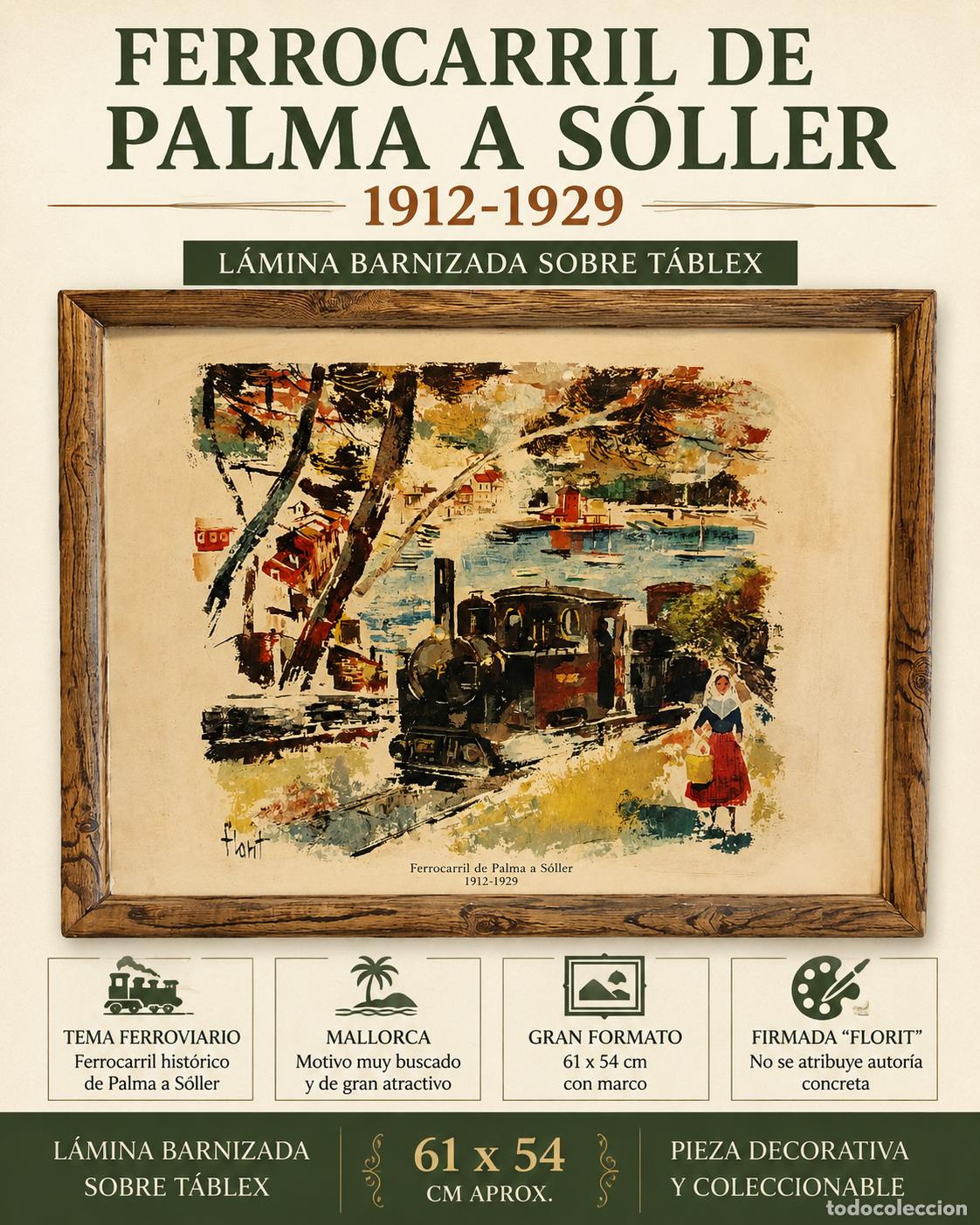 Arte: FERROCARRIL DE PALMA A S&Oacute;LLER 1912-1929 | FIRMADA FLORIT | L&Aacute;MINA SOBRE T&Aacute;BLEX | 61X54 CM