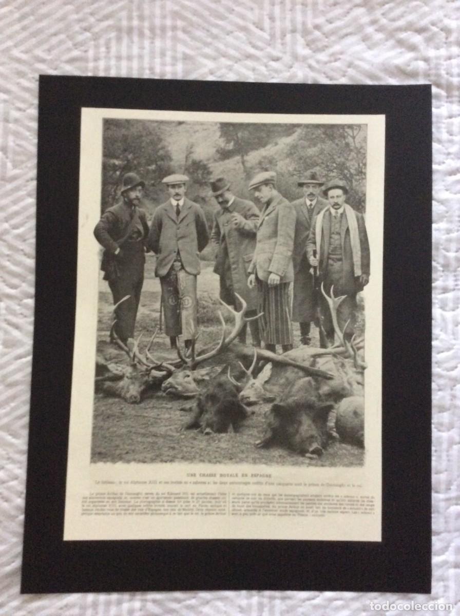 Arte: Une chasse Royale en Espagne. Na foto o Rei Alphonso XIII. L&aacute;mina fotogr&aacute;fica original de 1908