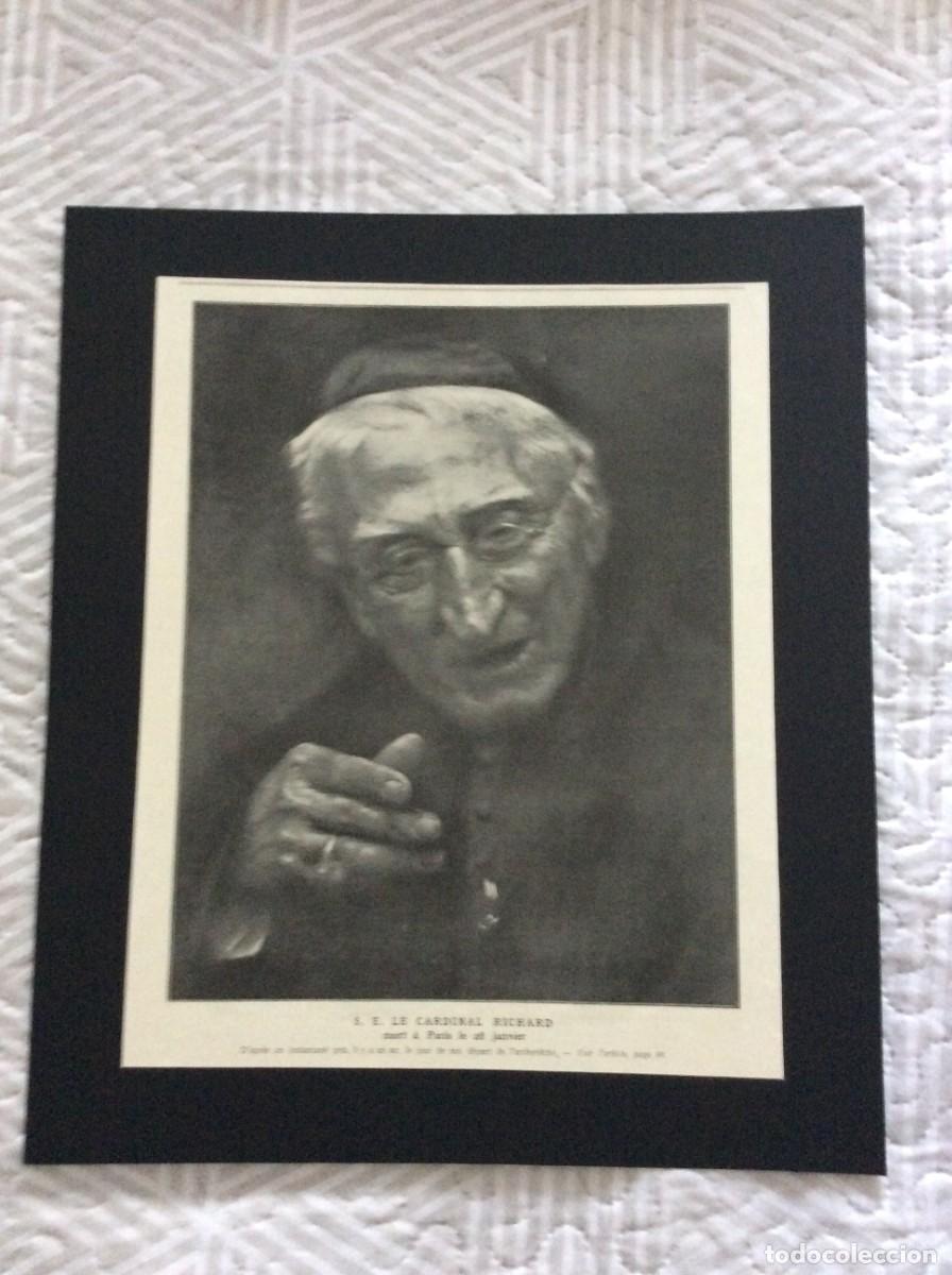 Arte: S. E. Le Cardinal Richard mort &agrave; Paris le 28 Janvier de 1908. L&aacute;mina fotogr. original de 1908