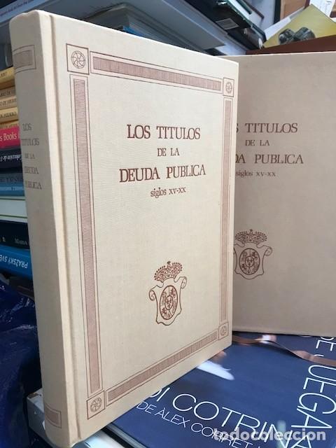 Arte: Los t&iacute;tulos de la deuda p&uacute;blica. Siglos XV al XX. Emisiones y l&aacute;minas - con caja