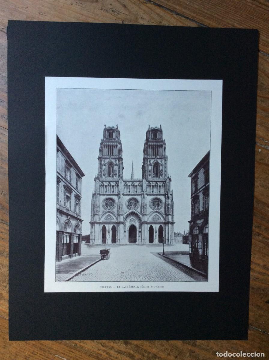 Arte: Orl&eacute;ans - La Cath&eacute;drale ( &eacute;glise Ste - Croix ). L&aacute;mina fotograf. monocrom&aacute;tica do s&eacute;culo XIX