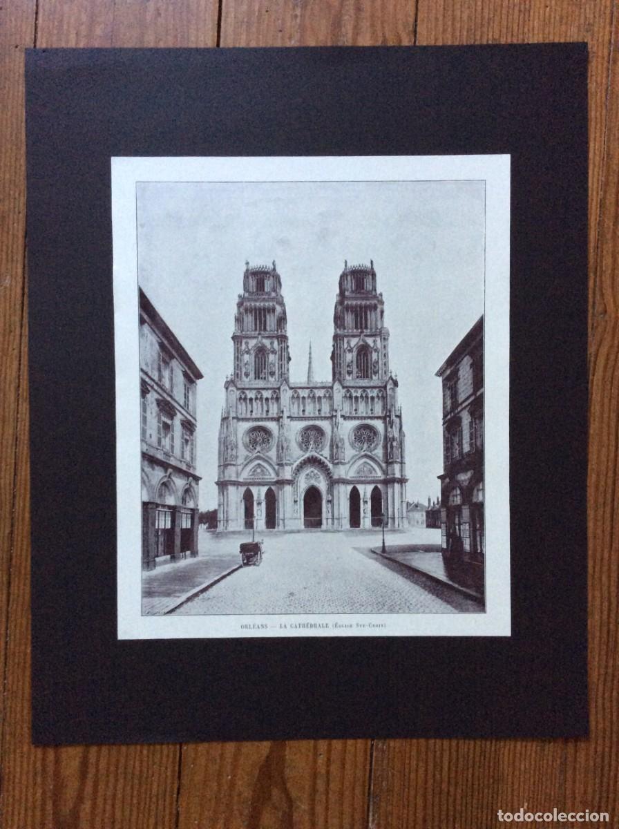 Arte: Orl&eacute;ans - La Cath&eacute;drale ( &eacute;glise Ste - Croix ). L&aacute;mina fotograf. monocrom&aacute;tica do s&eacute;culo XIX