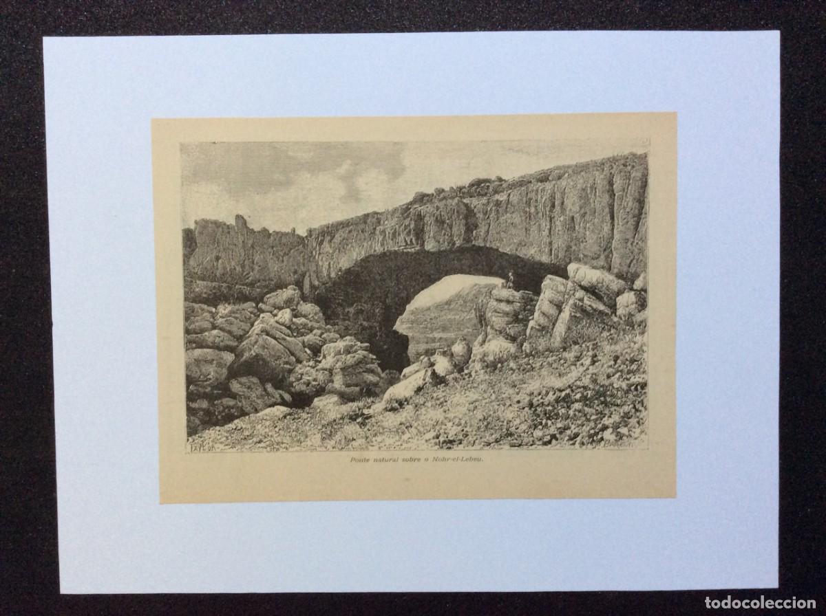Arte: Tema: M&eacute;dio Oriente - Ponte natural sobre o Nohr-el-Lebeu. Xilogravura do s&eacute;culo XIX. Envio gr&aacute;tis