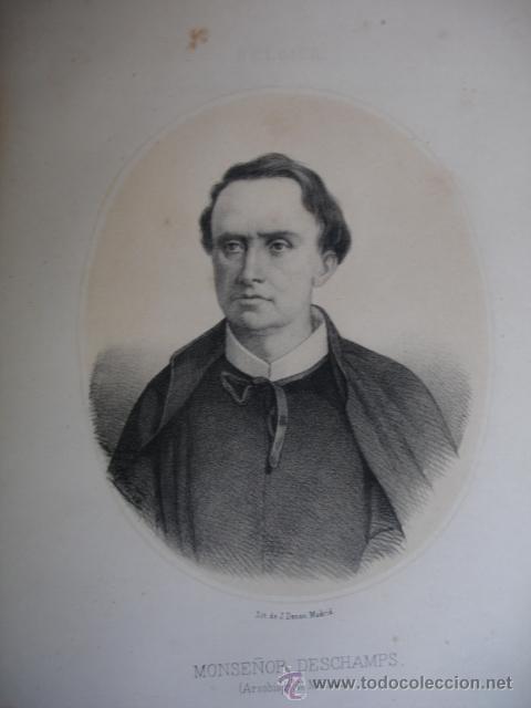 Arte: MONSE&Ntilde;OR DESCHAMPS.BELGICA.A&Ntilde;O 1867.ACOMPA&Ntilde;A UNA PEQUE&Ntilde;A BIOGRAFIA.FOLIO