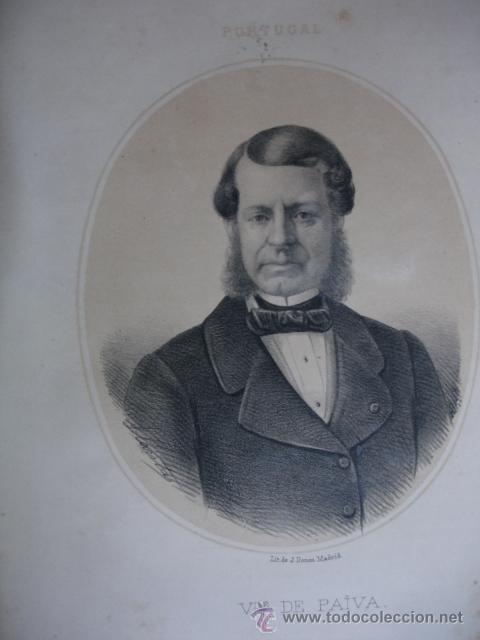 Arte: VIZCONDE DE PAIVA  PORTUGAL .A&Ntilde;O 1867.ACOMPA&Ntilde;A UNA PEQUE&Ntilde;A BIOGRAFIA.FOLIO