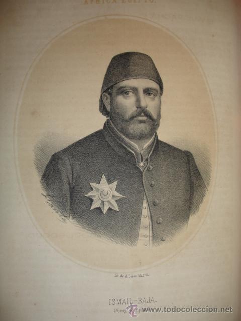 Arte: ISMAIL BAJA .VIREY DE EGIPTO .A&Ntilde;O 1867.ACOMPA&Ntilde;A UNA PEQUE&Ntilde;A BIOGRAFIA.FOLIO
