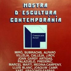 Arte: MOSTRA D'ESCULTURA CONTEMPORÀNEA- MIRÓ, SUBIRACHS,PALAZUELO,XART.....