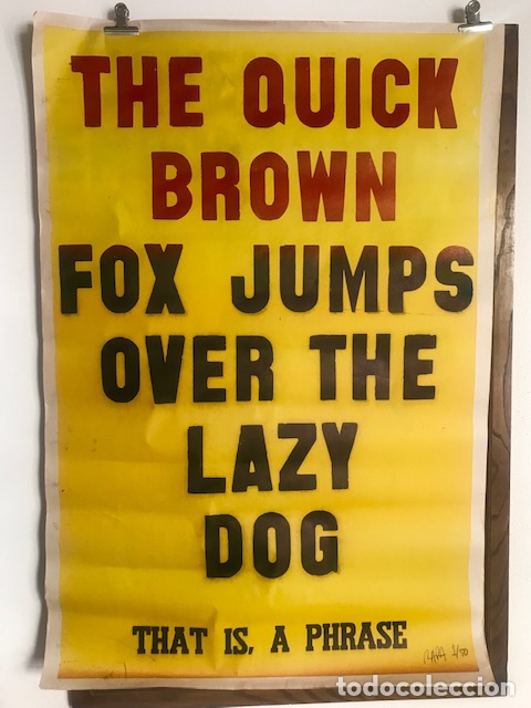 Art: Cartel litogr&aacute;fico original. Firmado y numerado autor. Pangrama, The quick brown fox jumps, Rapa