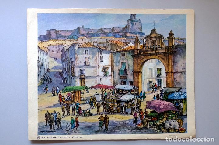 Arte: LITOGRAF&Iacute;A DE ANTEQUERA. ACUARELA DE L&Oacute;PEZ RAM&Oacute;N. L&Aacute;MINA DE 21,5X27 CM