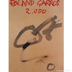 Arte: ANTONI TAPIES - ROLAND GARROS 2000. Lote 401315434