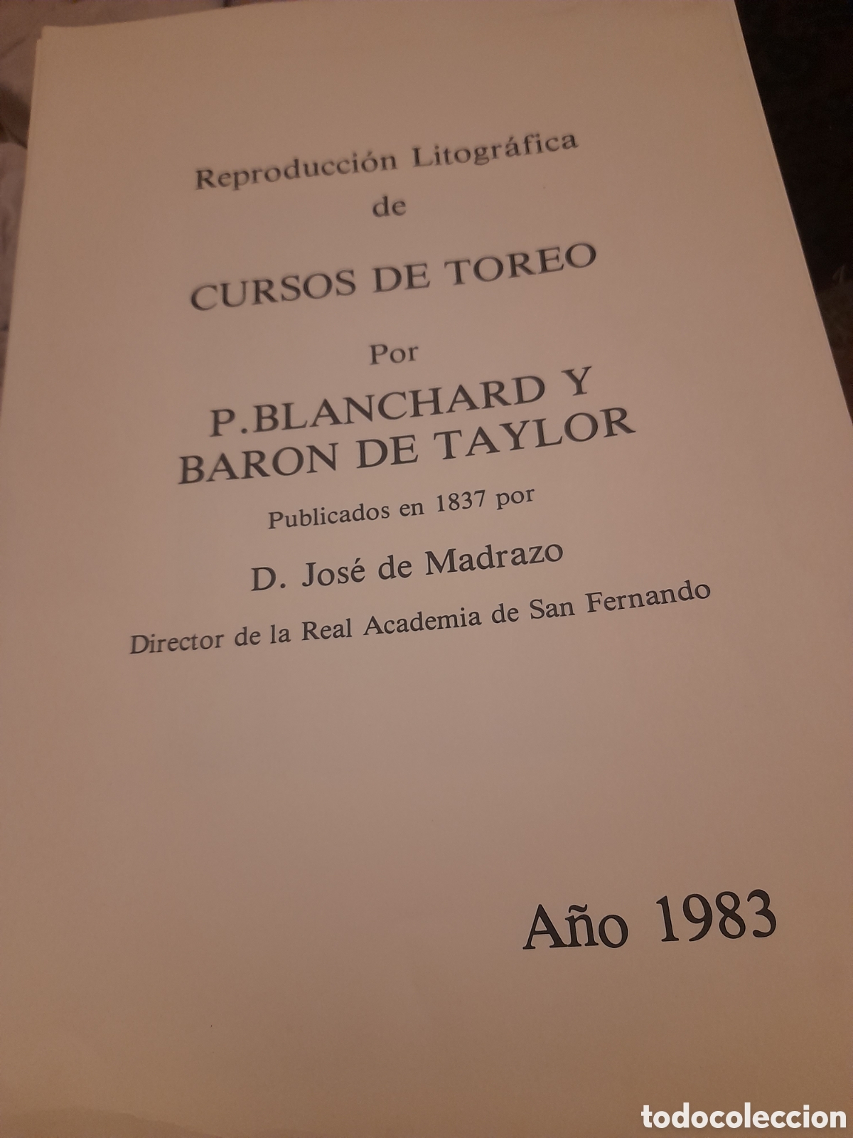 Arte: Reproducci&oacute;n Litograf&iacute;ca de cursos de Toreo por P. BLANCHAR y Bar&oacute;n de Taylor, de 1983, son 13 litog