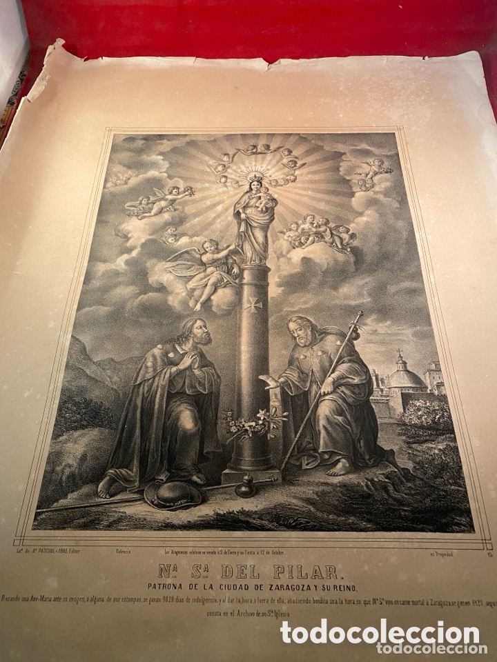 Arte: NA SA DEL PILAR PATRONA DE LA CIUDAD DE ZARAGOZA Y SU REINO. A. Pascual y Abad. Valencia
