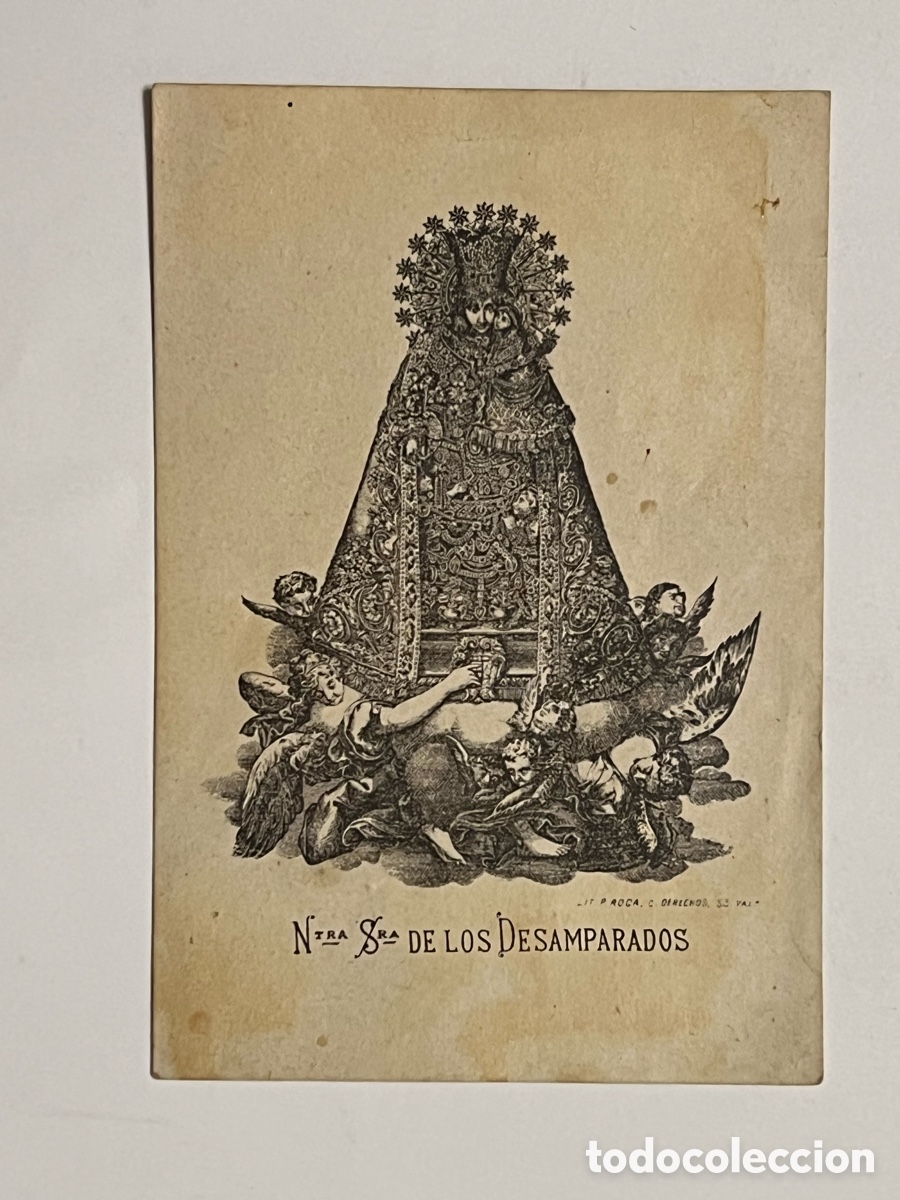 Arte: NTRA SRA DE LOS DESAMPARADOS. Litografia P. Roca, (Fin Siglo XIX) Med&iacute;das: 12 x 8 cm.,