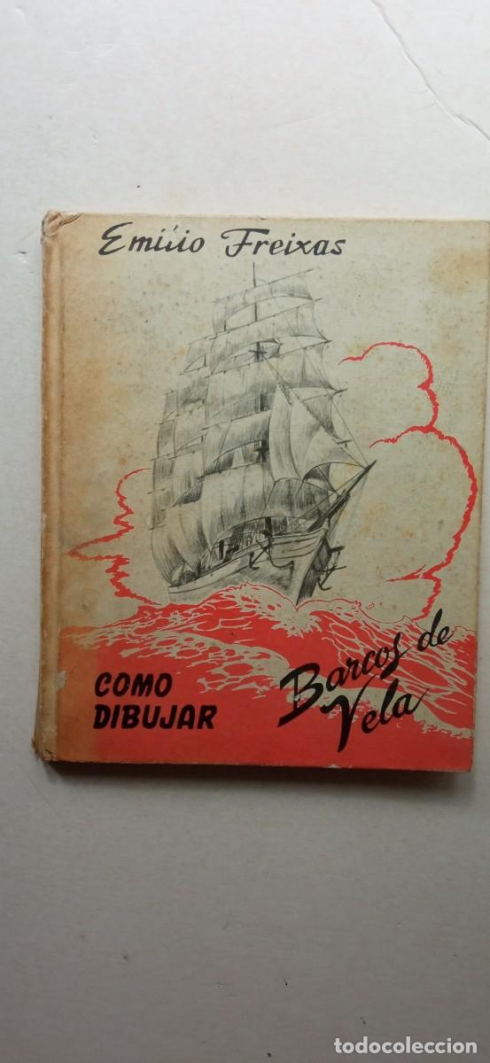 Arte: COMO DIBUJAR BARCOS DE VELA EMILIO FREIXAS - Foto 1