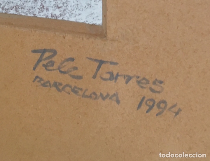 Arte: PELE TORRES (Barcelona 1933) Obra firmada,fechada en 1994 y localizada. Galería Tuset de Barcelona - Foto 8 - 196751476