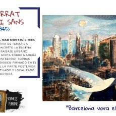 Arte: MONTSERRAT TORRAS I SANS (BCN 1945) BARCELONA VORA EL MAR MONTJUÏC 1984