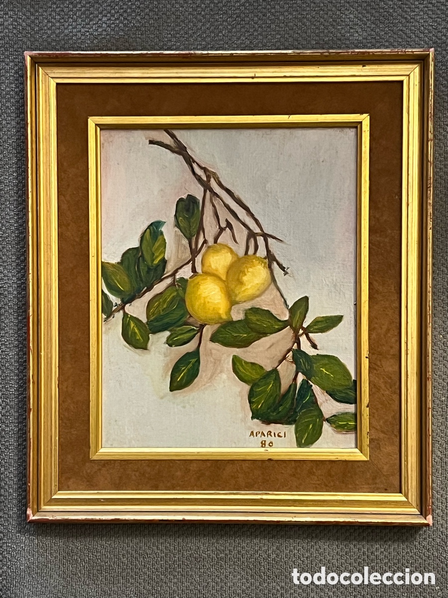 Arte: PINTURA, &Oacute;leo sobre tabla.. Rama de limonero.., firma Aparici (a.1980) Med&iacute;das: 32 x 37 cm