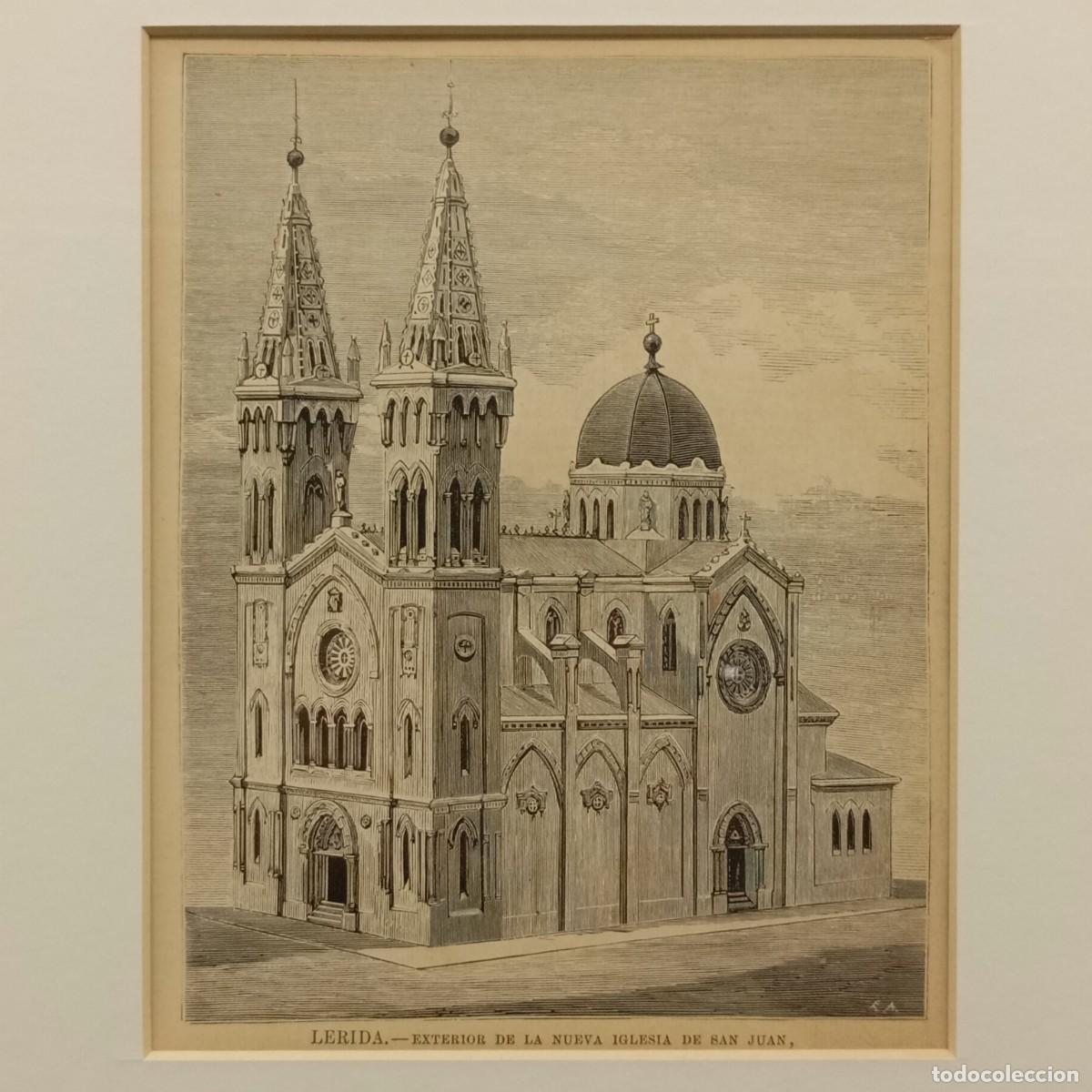 Arte: GRABADO ANTIGUO - EXTERIOR DE LA NUEVA IGLESIA DE SAN JUAN - L&Eacute;RIDA - RAR&Iacute;SIMO - 1877
