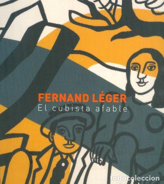 Arte: El Cubista Afable. Fernand L&eacute;gert