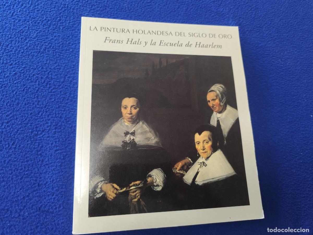 Arte: La Pintura Holandesa del Siglo de Oro Frans Hals y la Escuela de Haarlem Ed. Banco Bilbao Vizcaya 19
