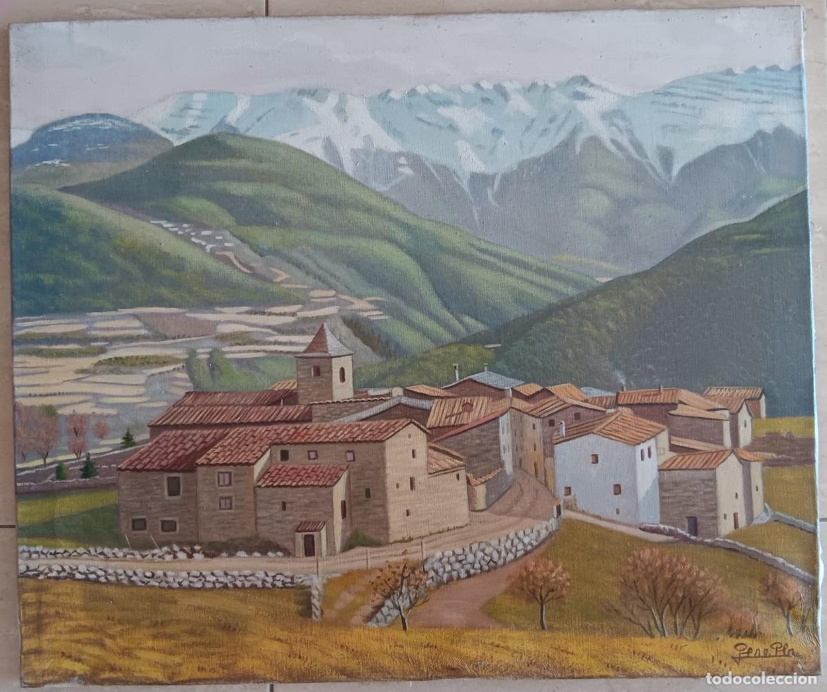 Arte: PERE PLA PAR&Eacute;S. &Oacute;LEO SOBRE TELA MONTADO EN BASTIDOR 55 X 46. MUSSA, LA CERDANYA. VER FOTOS.