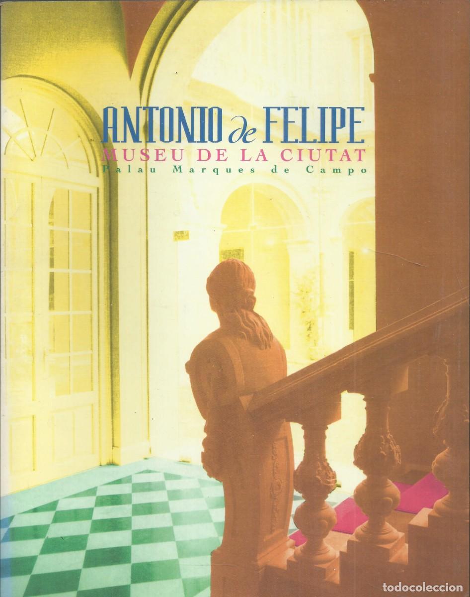 Arte: Antonio de Felipe. Museu de la ciutat.