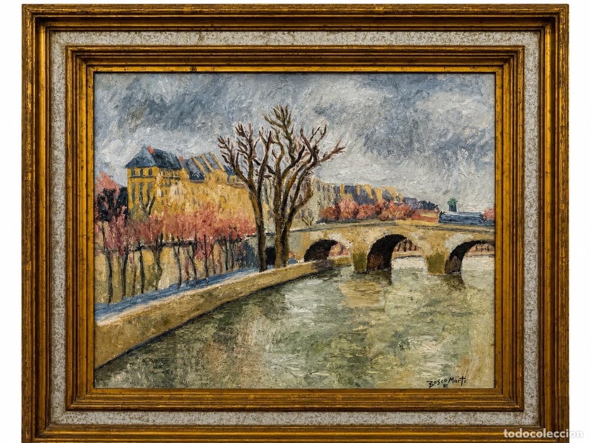 Arte: Pintura Pont Marie de Paris Bosco Mart&iacute;. A&ntilde;o 1981. Oleo sobre tela.