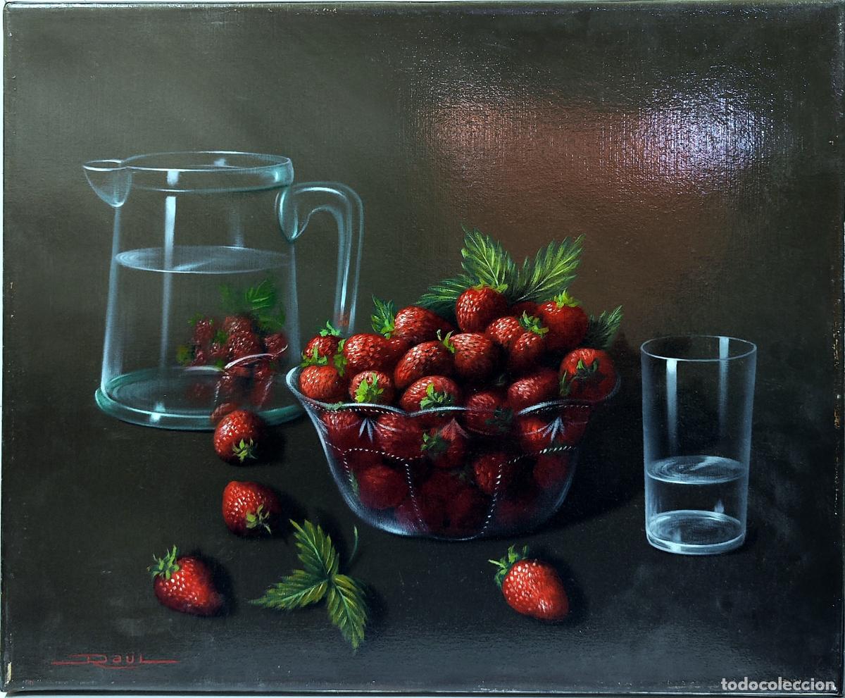 Art: &Oacute;leo sobre lienzo. Bodeg&oacute;n con fresas. Autor Raul. 46 x 38 cm
