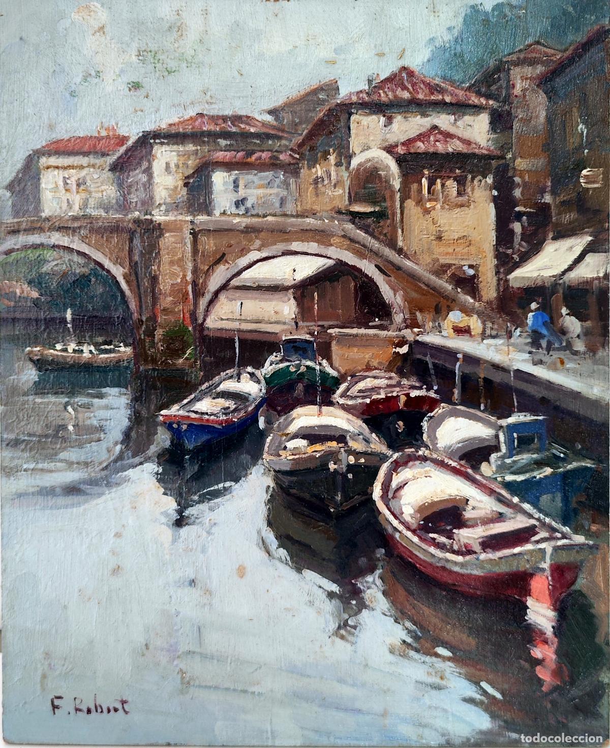 Arte: &Oacute;leo sobre tabla de F. Robert. Barcos en puerto bajo puente. 22x27 cm.