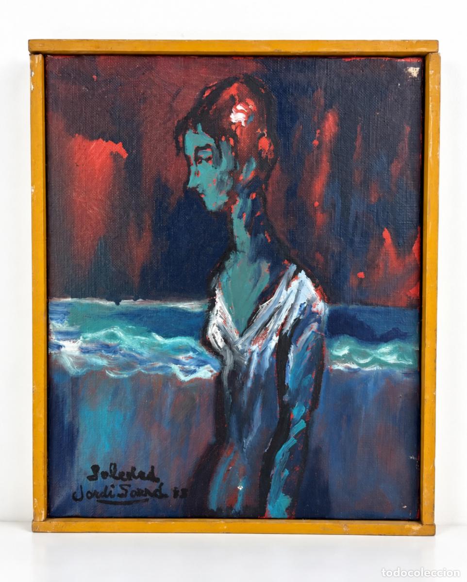 Art: JORDI SARR&Agrave; - SOLEDAD - OLEO LIENZO - A&Ntilde;O 1983