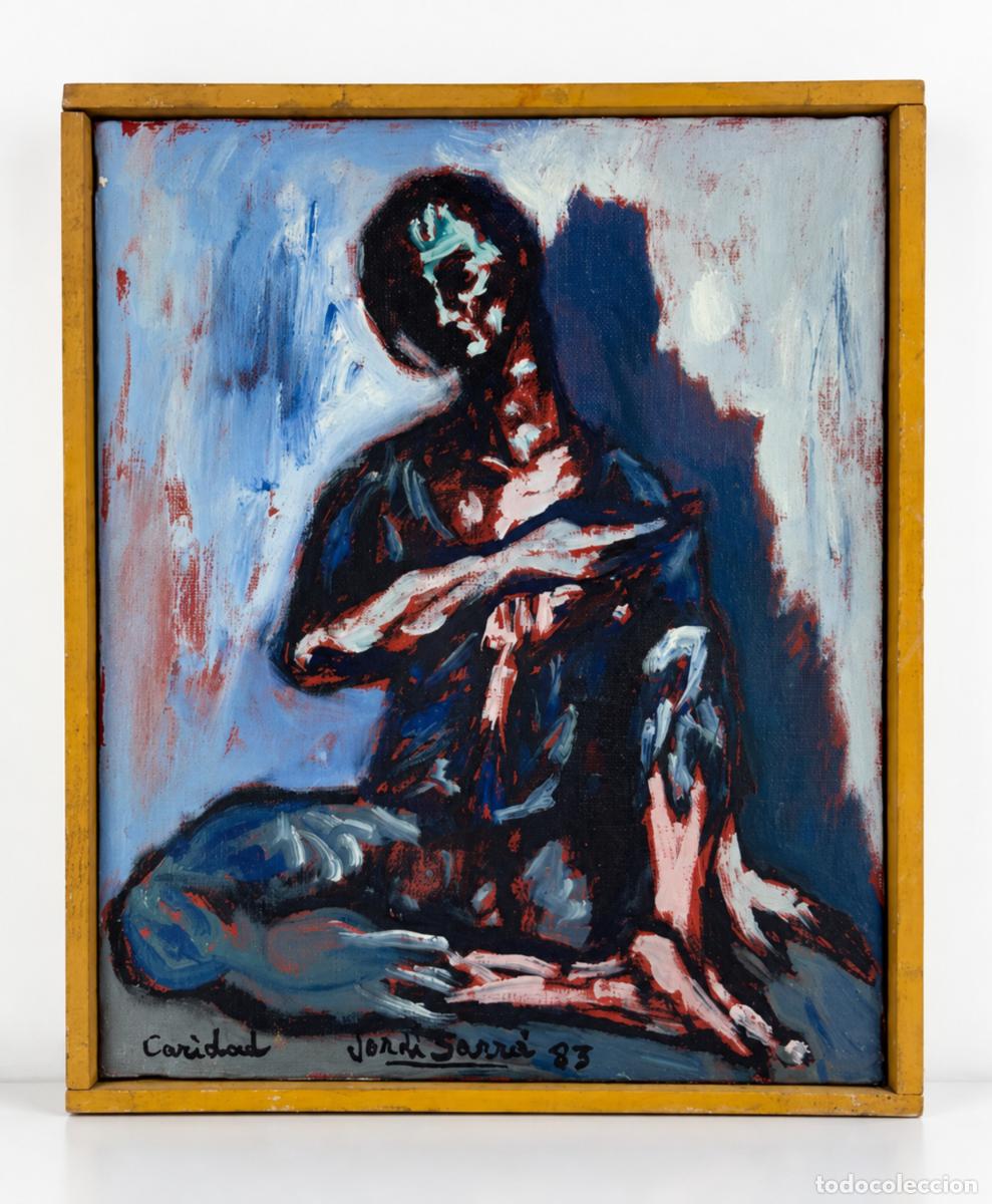 Kunst: JORDI SARR&Agrave; - CARIDAD - OLEO LIENZO - A&Ntilde;O 1983