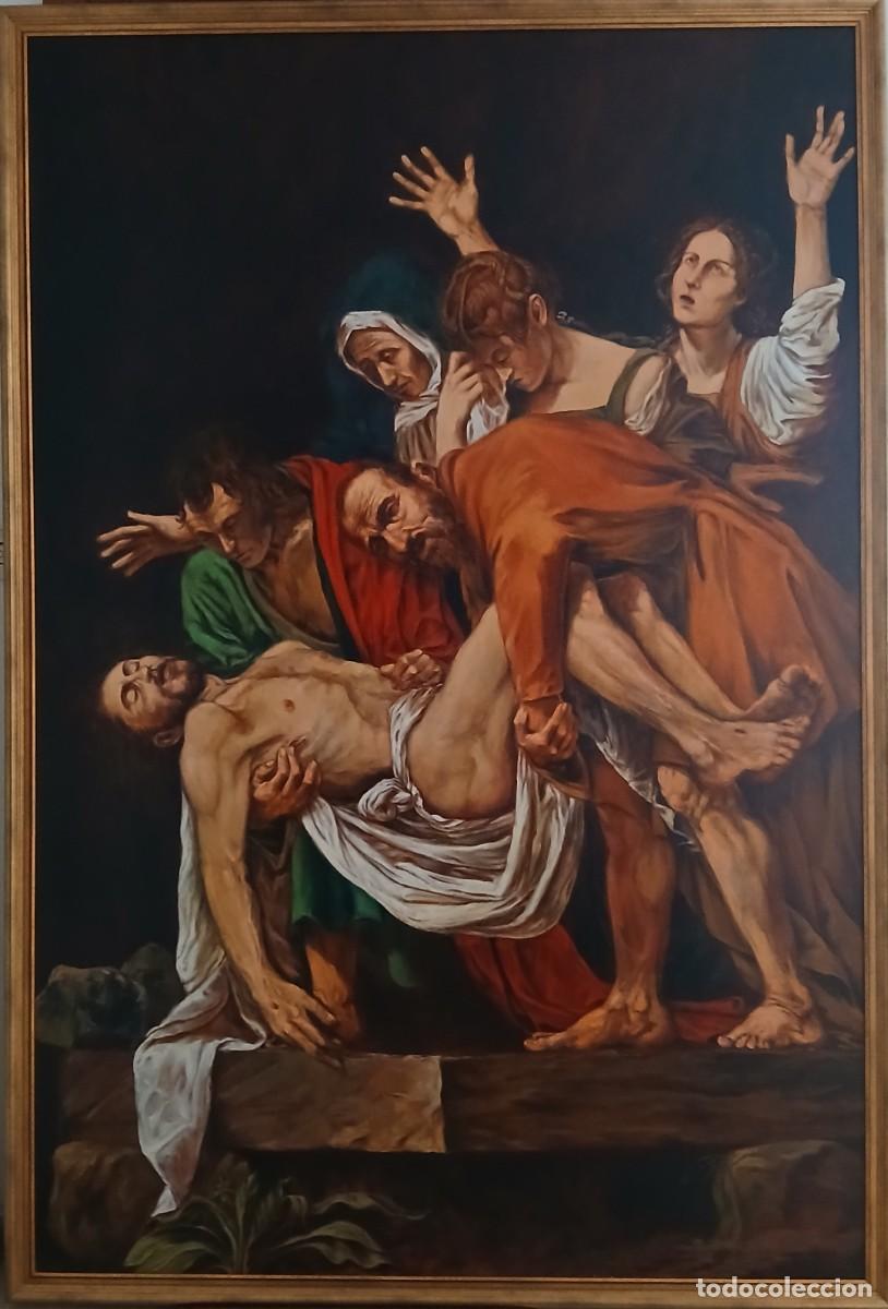 Arte: DEPOSICI&Oacute;N DEL CUERPO DE CRISTO / COPIA DE CARAVAGGIO / OLEO SOBRE LIENZO / 195 CM DE ALTURA