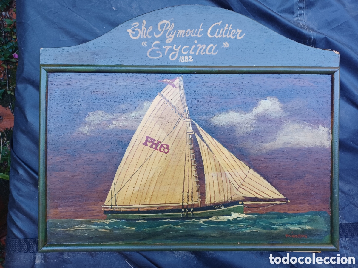 Arte: Cuadro The Plymout (sic) Cutter &rdquo;Erycina&rdquo;, firmado Pirretas, sobre tabla.