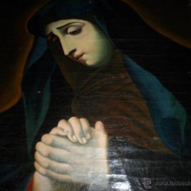 Antiguo oleo de la Virgen Maria: Siglo XVIII [tela muy antigua]
