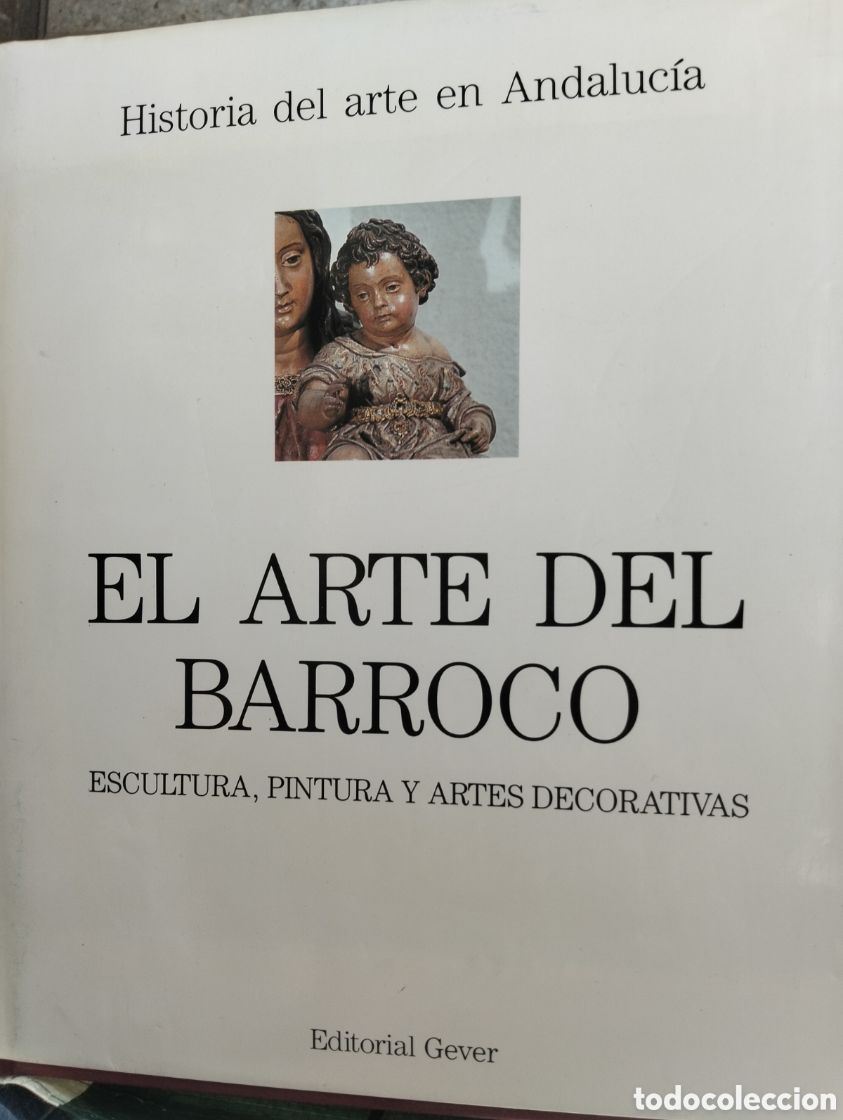 Arte: historia del arte de Andaluc&iacute;a el arte del barroco tomo VII editorial gever