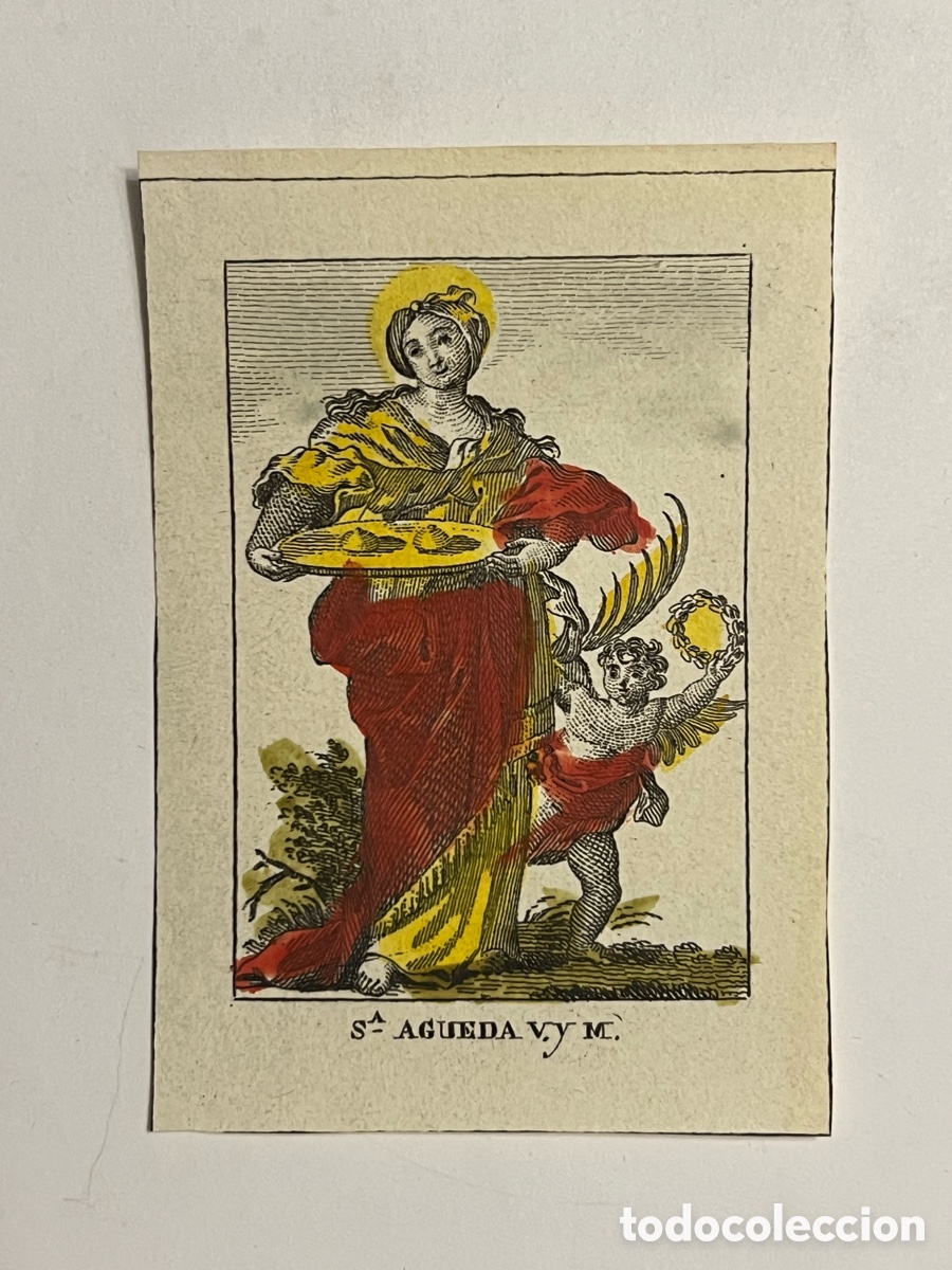 Arte: SANTA AGUEDA V y M. Grabado litogr&aacute;fico coloreado.. an&oacute;nimo&hellip; (fin siglo XIX) Med&iacute;das: 10 x 7 cm.
