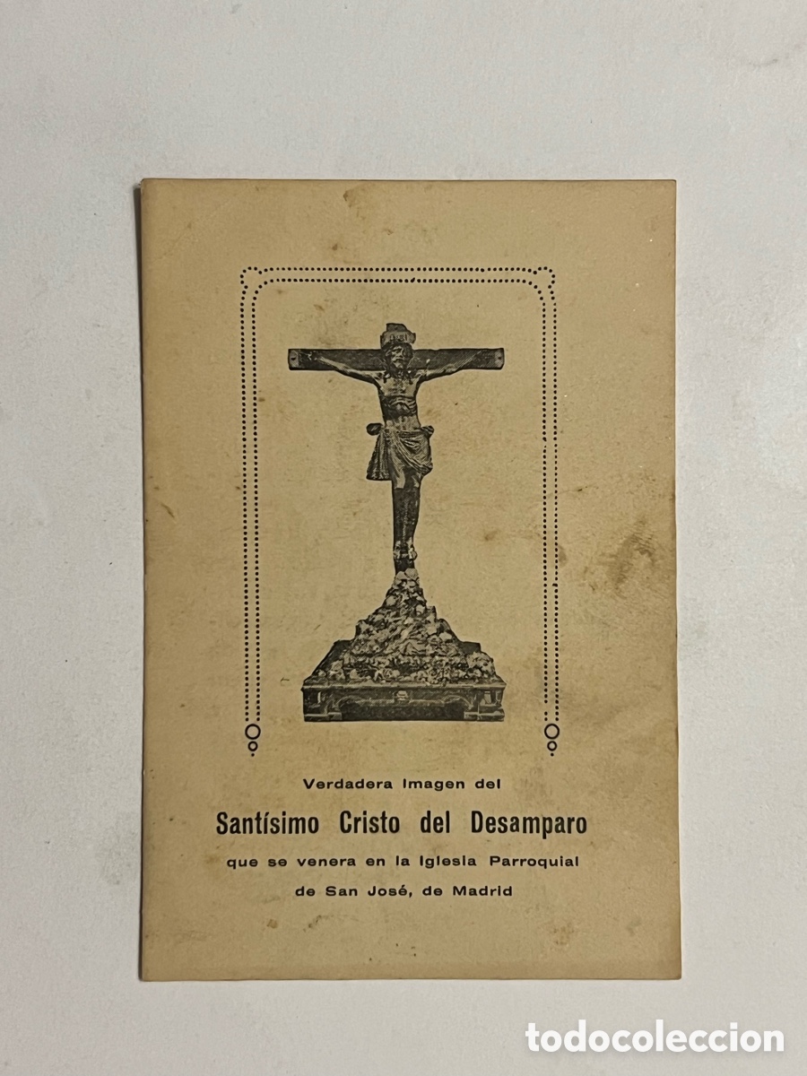 Arte: Verdadera Imagen del Sant&iacute;simo Cristo del Desamparo Iglesia Parroquial de San Jos&eacute;, de Madrid.