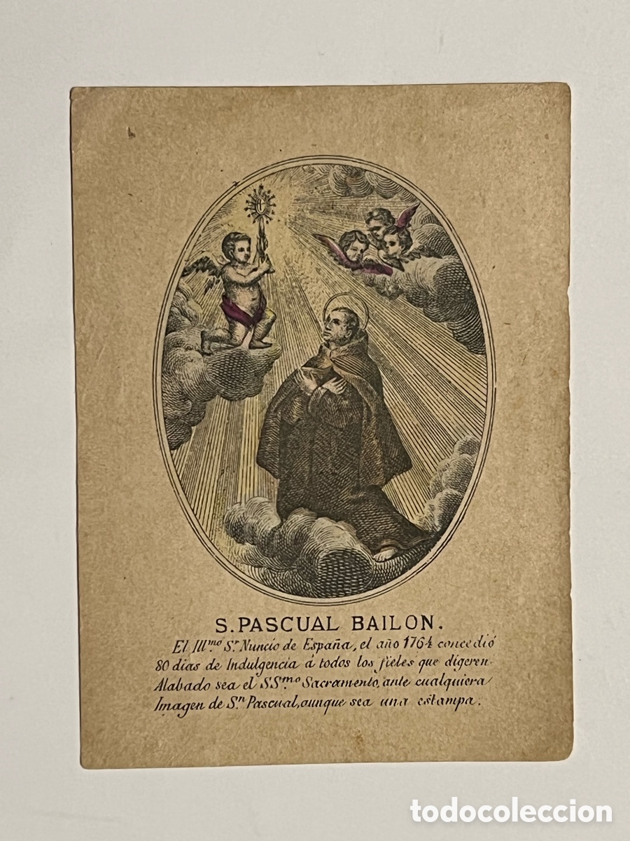 Arte: SAN PASCUAL BAIL&Oacute;N.., Valencia.. GRABADO LIT., COLOREADO.. ORIGINAL SIGLO XVIII / XIX