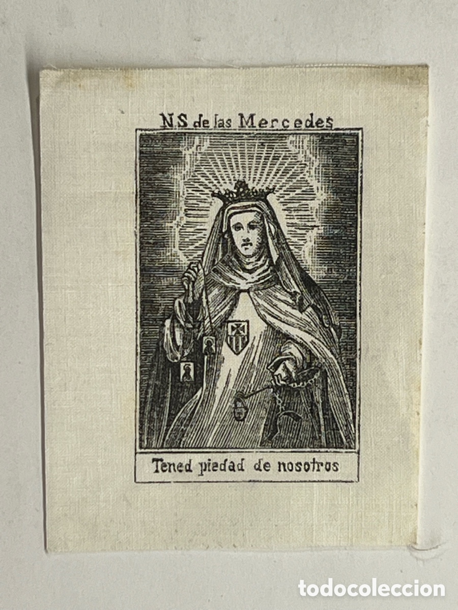 Arte: N. S. de las Mercedes. Grabado sobre seda.., (fin Siglo XIX) Orden de la Merced..,