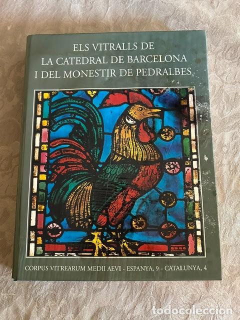Arte: Els vitralls de la Catedral de Barcelona i del monestir de Pedralbes. Joan Ainaud de Lasarte, J. Vil