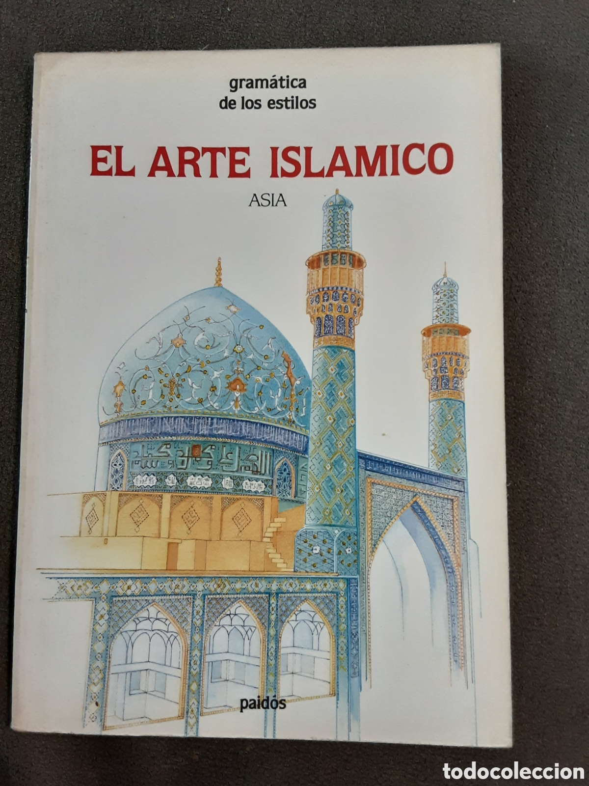 Arte: Libro El Arte isl&aacute;mico Asia