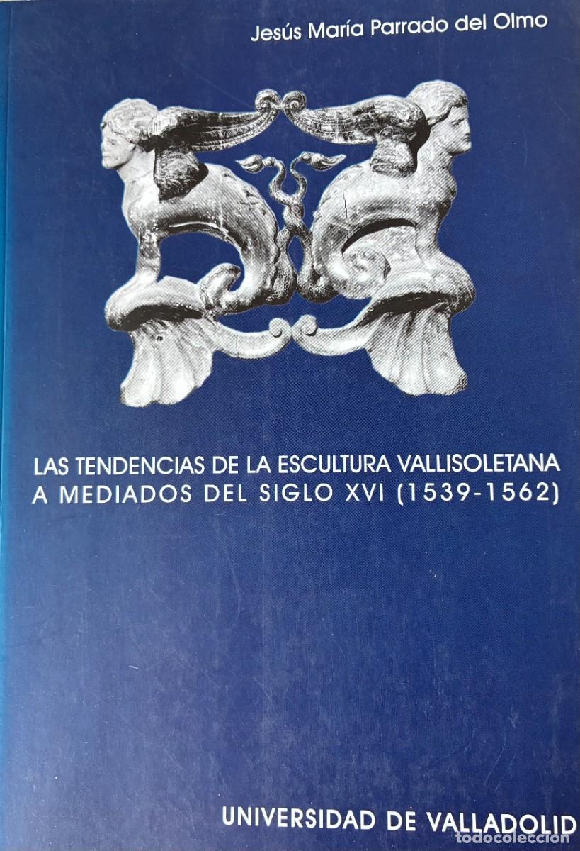 Arte: Las tendencias de la escultura vallisoletana a mediados del siglo XVI (1539-1562)