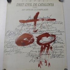 Arte: ANTONI TAPIES. SIMPOSI DRET CIVIL DE CATALUNYA 1985 XXV ANYS DE LA COMPILACIÓ