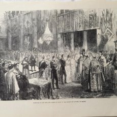 Arte: MARRIAGE OF THE KING AND QUEEN OF SPAIN IN THE CHURCH OF ATOCHA, AT MADRID. 1878