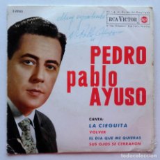 Autógrafos Antiguos de Cantantes y Músicos: 1963, AUTÓGRAFO DE PEDRO PABLO AYUSO EN SINGLE CANTA, EL DÍA QUE ME QUIERAS, LA CIEGUITA. Lote 178668427