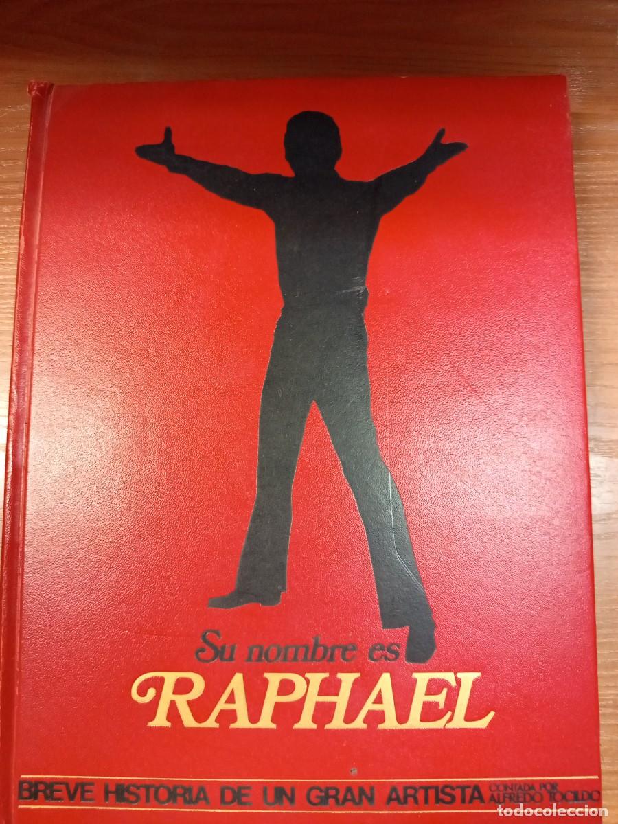 Aut&oacute;grafos Antiguos de Cantantes y M&uacute;sicos: Su nombre es Raphael. Breve historia de un gran artista.