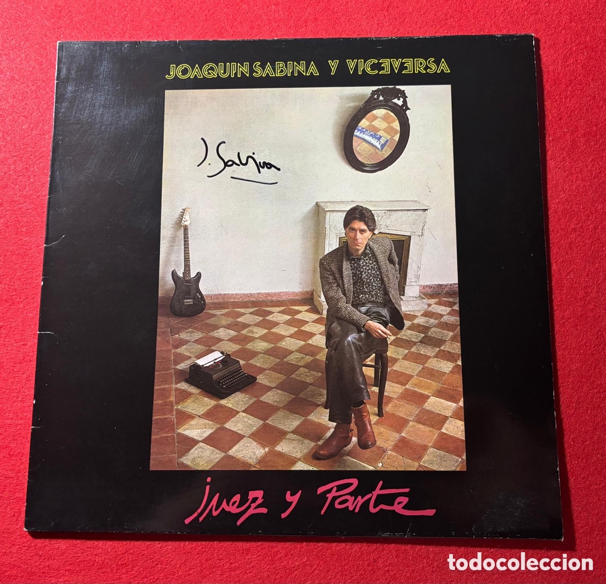 Aut&oacute;grafos antiguos de cantantes y m&uacute;sicos: Joaqu&iacute;n Sabina Firmado Vinilo &rdquo;Juez y Parte&rdquo; en 2005