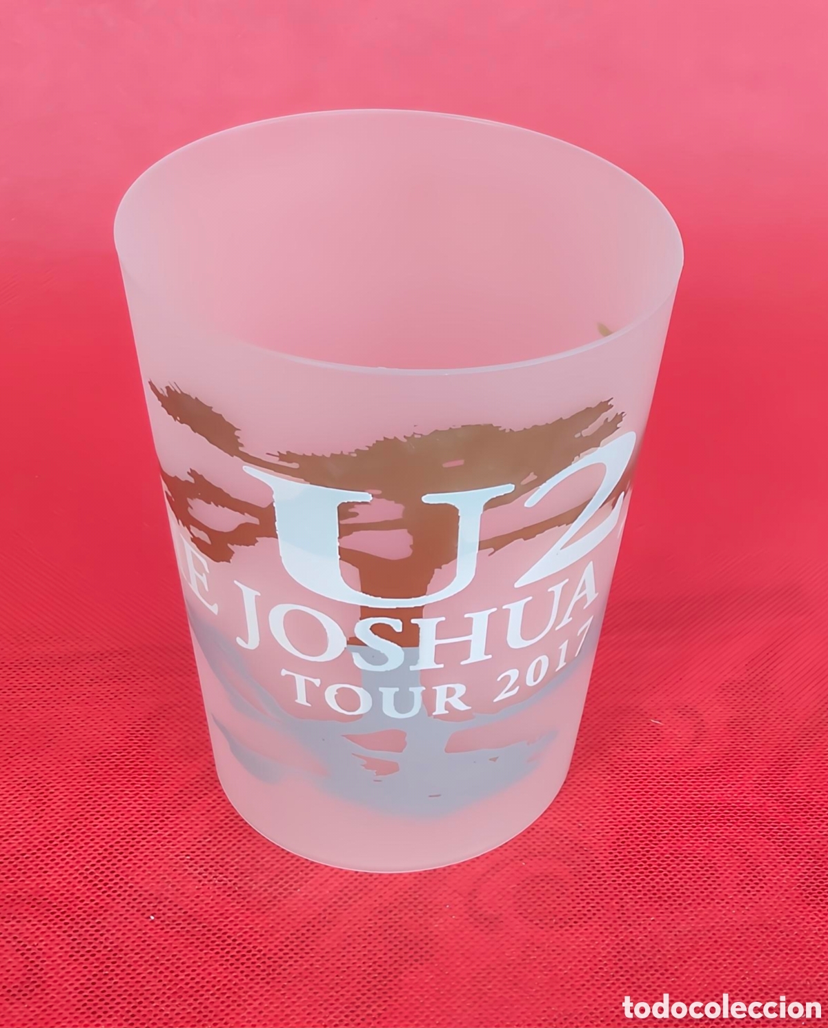 Aut&oacute;grafos antiguos de cantantes y m&uacute;sicos: Vaso Oficial U2 - The Joshua Tree Tour 2017 (Edici&oacute;n Transl&uacute;cida)