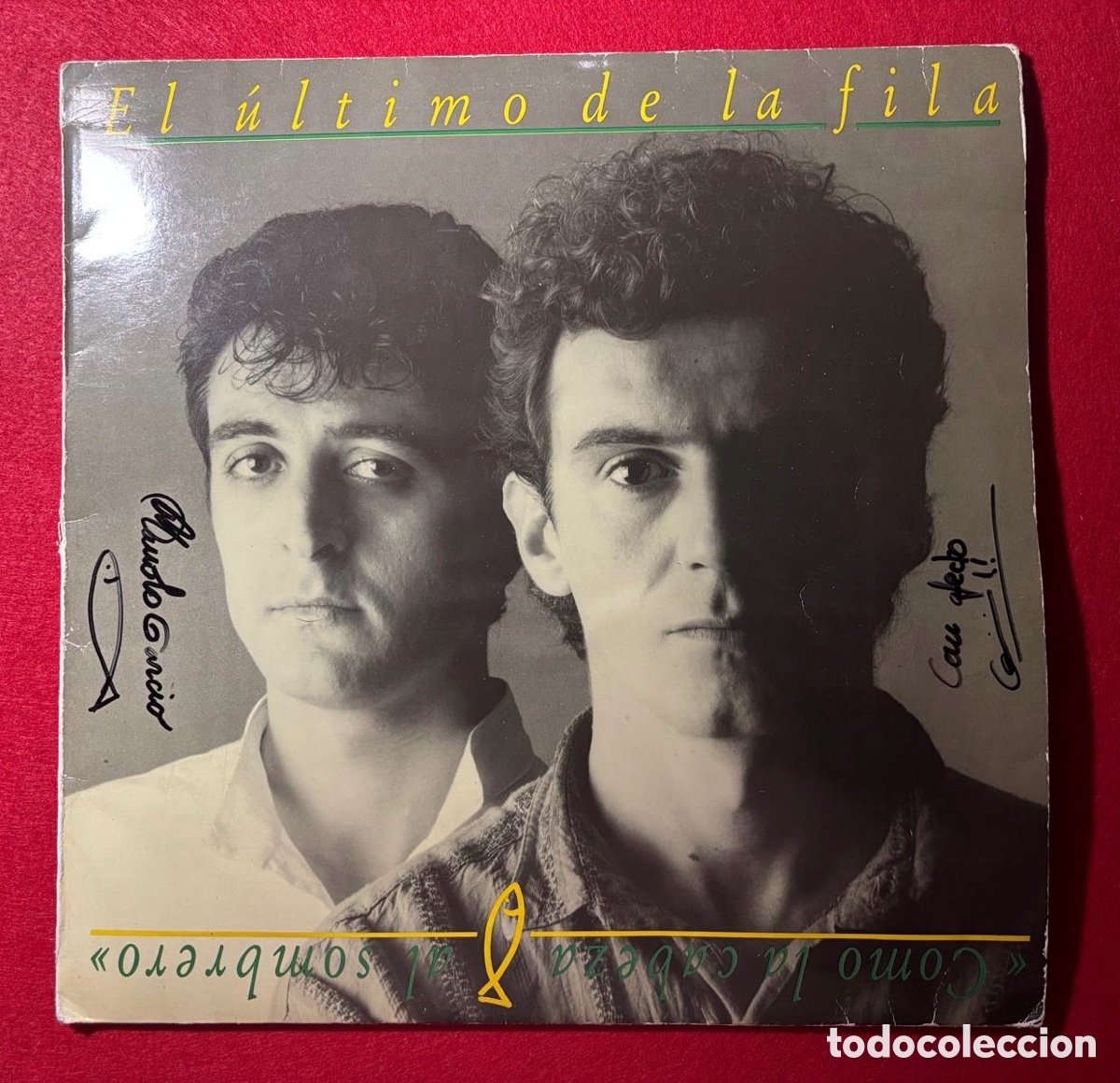 Aut&oacute;grafos antiguos de cantantes y m&uacute;sicos: El Ultimo de la Fila - Firmado Lp por Manolo Garcia y Quimi Portet en 1993