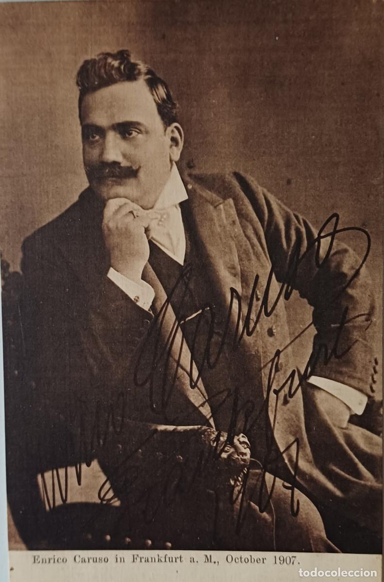 Aut&oacute;grafos antiguos de cantantes y m&uacute;sicos: TARJETA POSTAL CON AUT&Oacute;GRAFO ORIGINAL DEL GRAN TENOR ITALIANO, ENRICO CARUSO ( A&Ntilde;O 1907 )